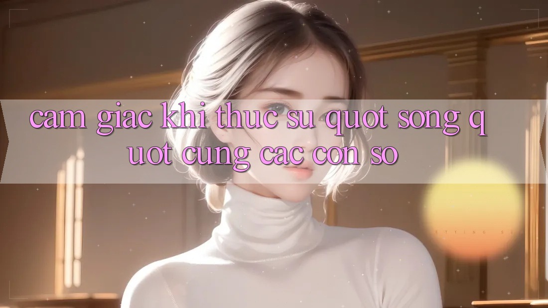 Cảm giác khi thực sự " sống" cùng các con số