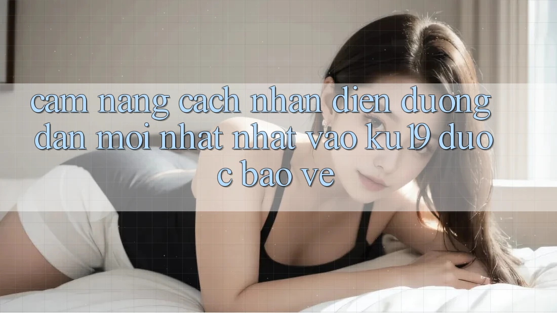 Cẩm nang Cách Nhận Diện Đường dẫn Mới nhất Nhất Vào ku19 Được bảo vệ