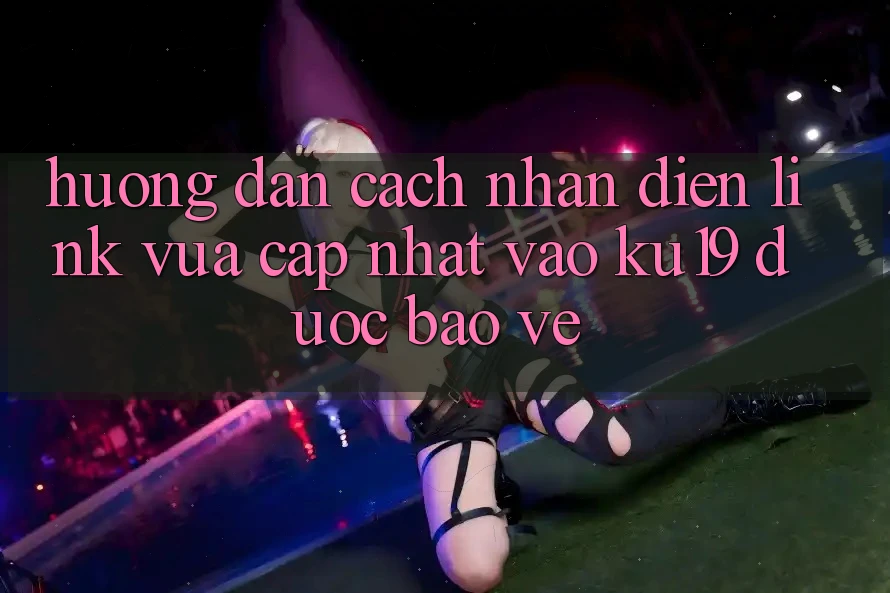 Hướng Dẫn Cách Nhận Diện Link Vừa cập nhật Vào ku19 Được bảo vệ