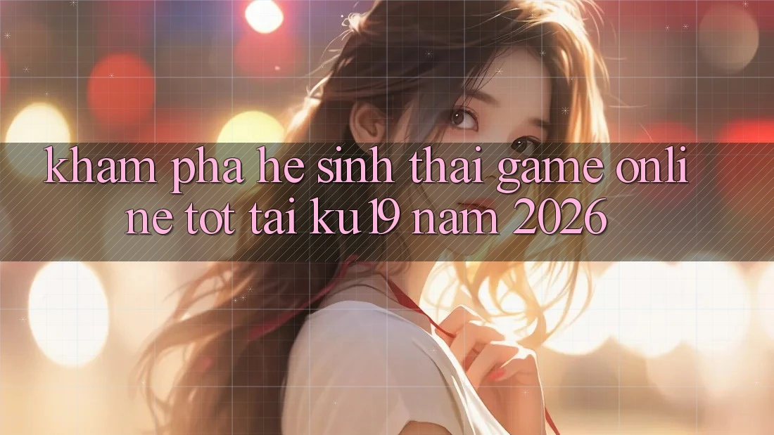 Khám Phá Hệ Sinh Thái Game Online Tốt Tại ku19 Năm 2026