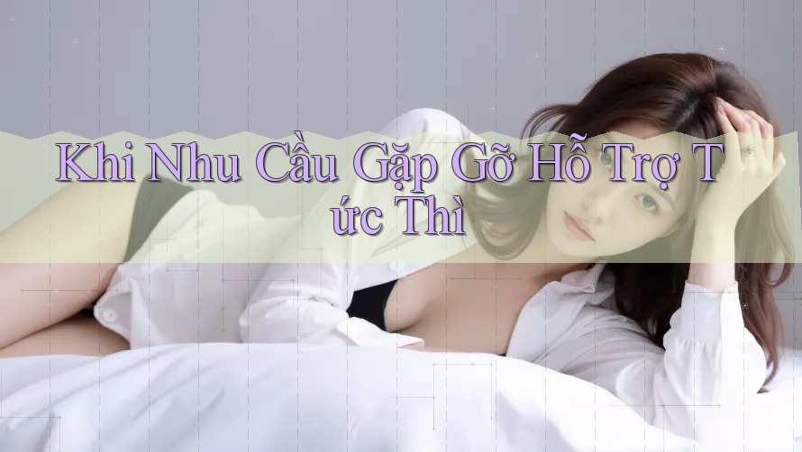 Khi Nhu Cầu Gặp Gỡ Hỗ Trợ Tức Thì
