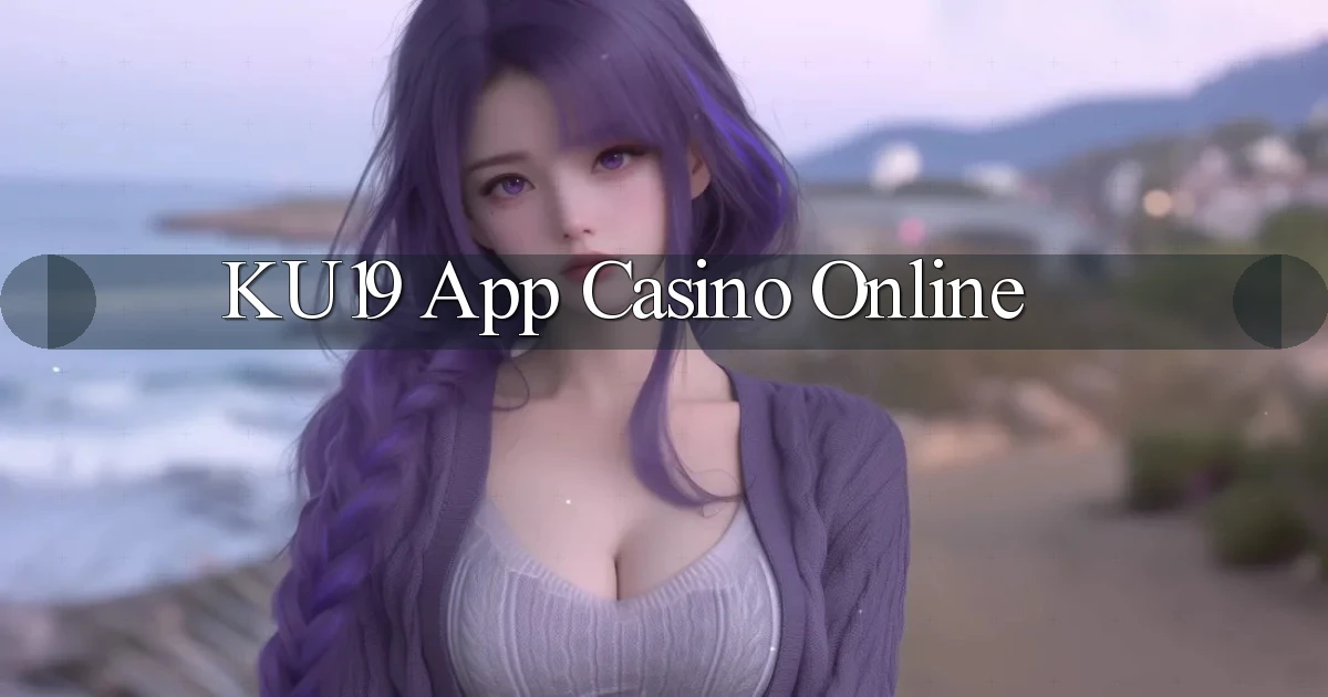 ku19 app casino online