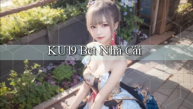 ku19 bet nhà cái