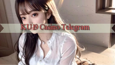 ku19 casino telegram