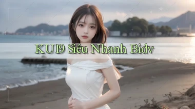 ku19 siêu nhanh bidv