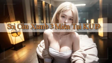 soi cầu xsmb 3 miền tại ku19