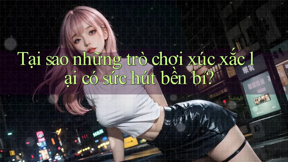 Tại sao những trò chơi xúc xắc lại có sức hút bền bỉ? Tại sao những trò chơi xúc xắc lại có sức hút bền bỉ?