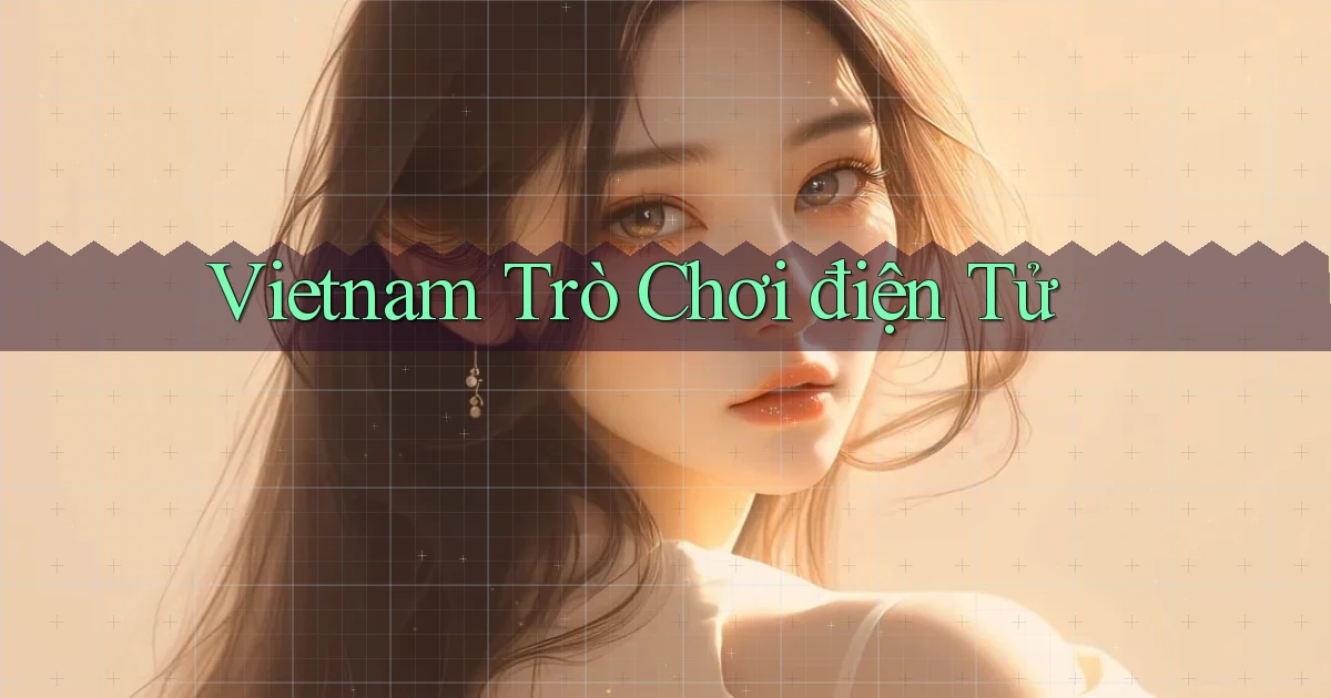 vietnam Trò chơi điện tử