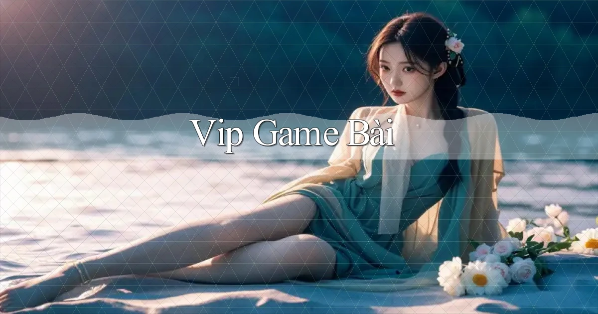 vip Game bài